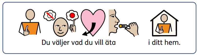 Du väljer vad du vill äta i ditt hem.